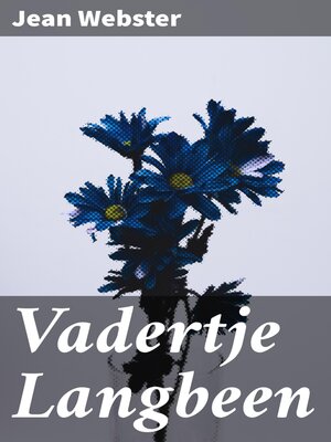 cover image of Vadertje Langbeen